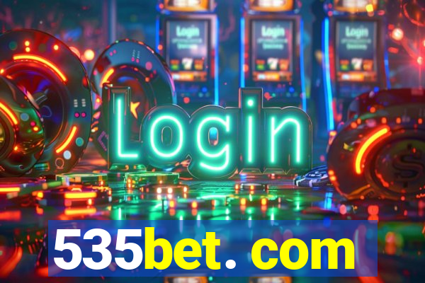 535bet. com